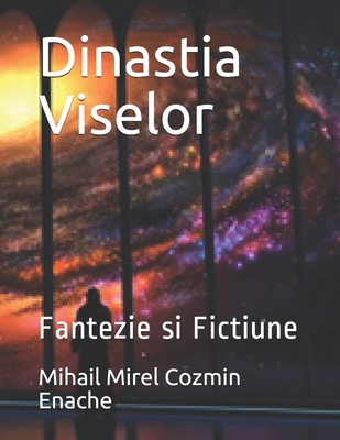 Dinastia Viselor: Fantezie si Fictiune (1) (Romansch Edition)