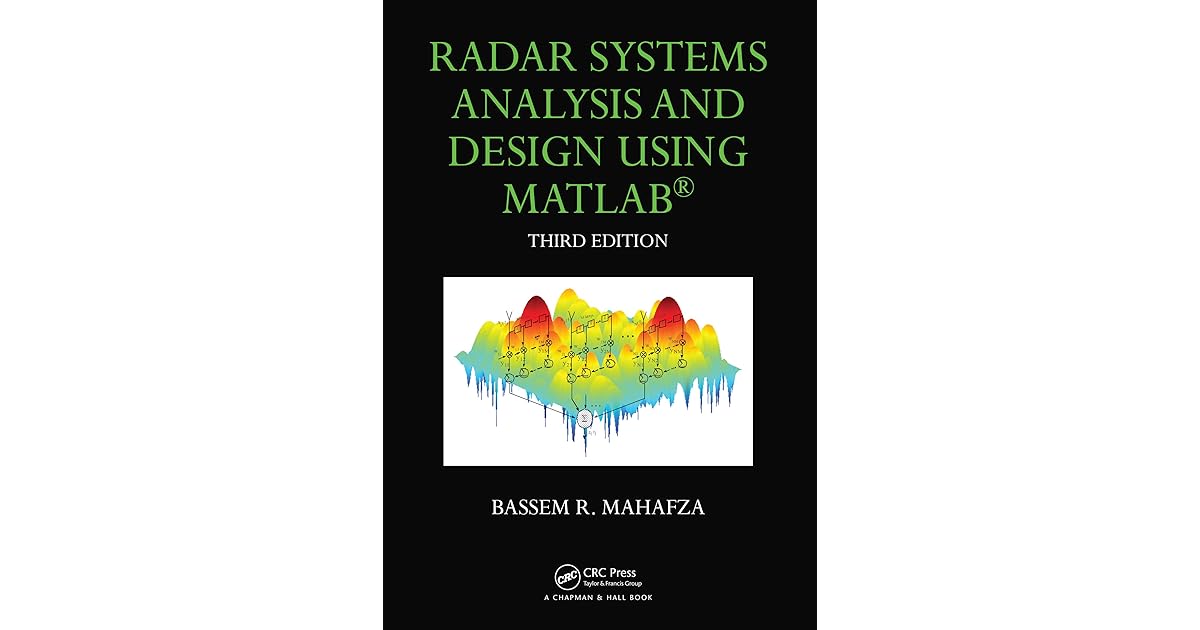 Radar Systems Analysis and Design Using MATLAB by Bassem R. Mahafza
