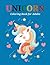 Unicorn Coloring Book for A...
