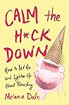 Calm the H*ck Dow...