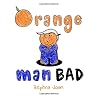 Orange Man Bad: