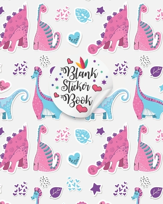 Blank Sticker Book: Dinosaur sticker book for boys blank, Dinosaur Blank sticker book collecting album, A dinosaur stickers for toddlers, Perfect for Your Kids Who Loved dinosaur, Especially for Kindergarten kids.