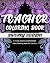 Teacher Coloring Book: Swea...