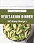 365 Easy Vegetarian Dinner ...