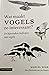 Wat maakt vogels zo interessant? by Marcel Boer
