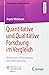 Quantitative und Qualitative Forschung im Vergleich: Denkweisen, Zielsetzungen und Arbeitsprozesse (Psychologie für Studium und Beruf) (German Edition)