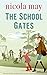 The School Gates by Nicola May