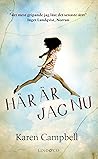 Här är jag nu by Karen    Campbell
