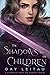 The Shadows and the Children (Kingdom of Curses and Shadows, #0.5)