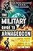 The Military Guide to Armageddon: Battle-Tested Strategies to Prepare Your Life and Soul for the End Times