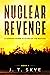 Nuclear Revenge by J.T. Skye