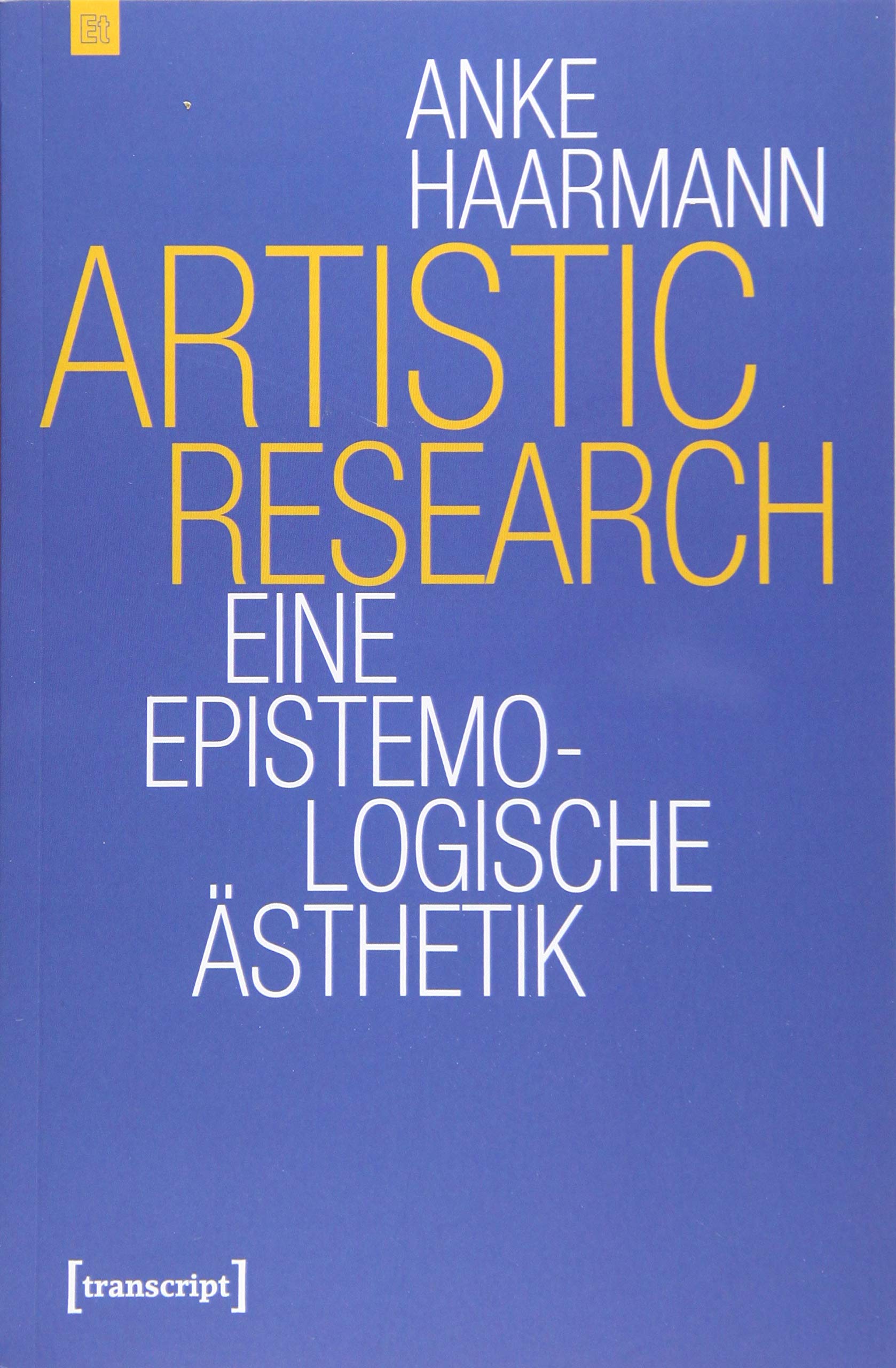 Artistic Research: Eine epistemologische Ästhetik (Paperback)