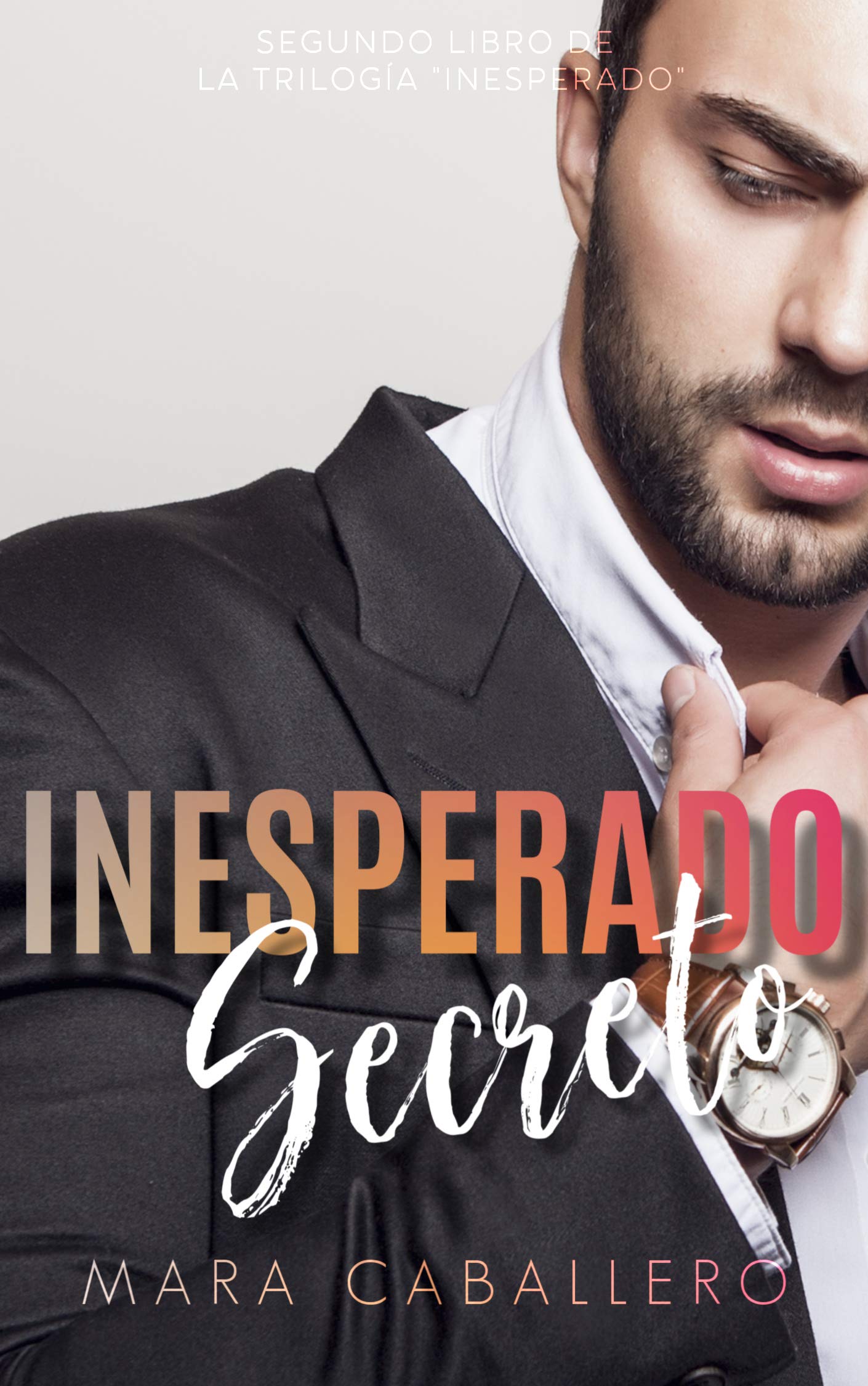Inesperado secreto (Inesperado #2)