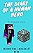 Diary of a Human Hero by Divyansh Gupta