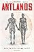 Antlands (The Antlands Series, #1)