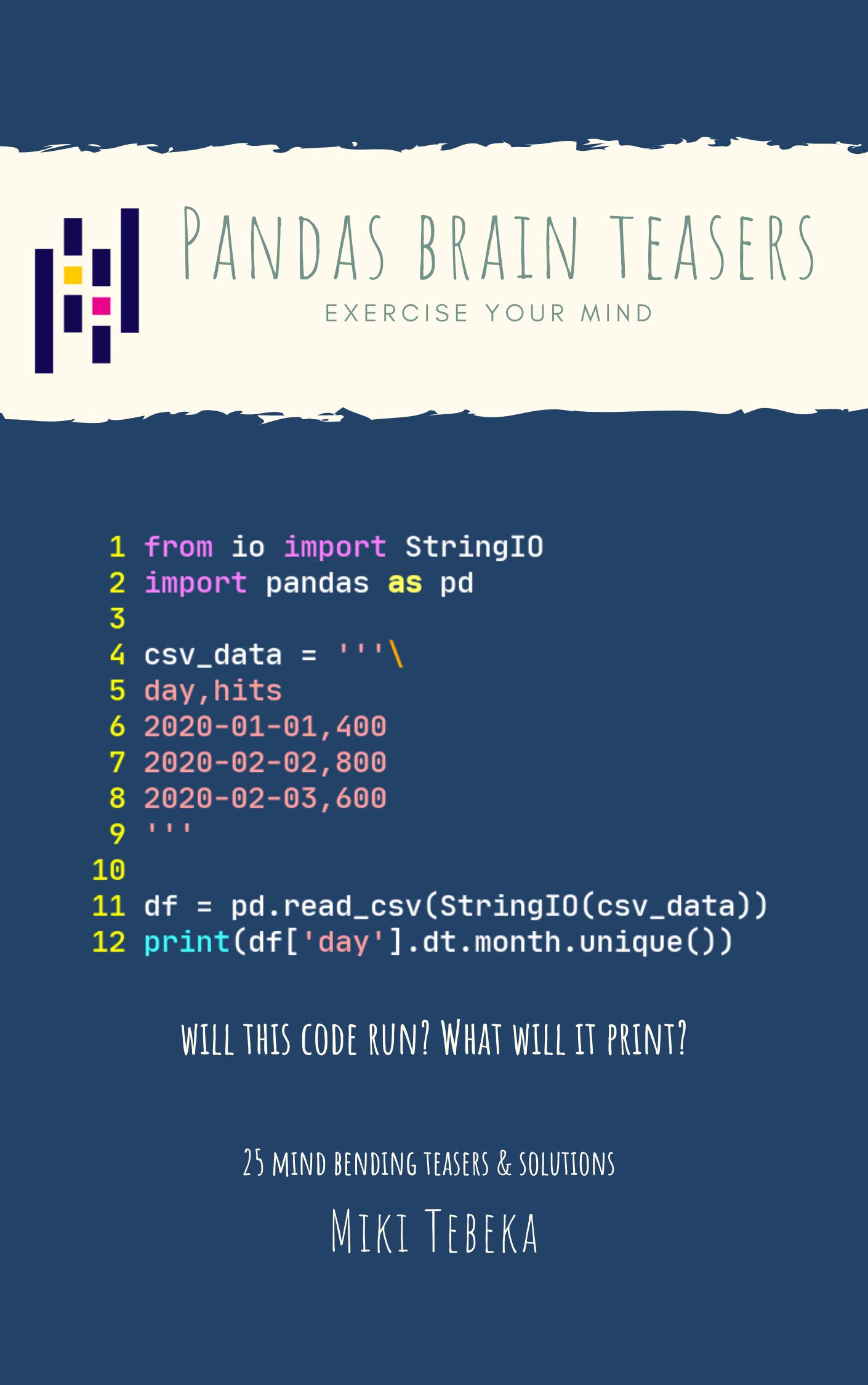 Pandas Brain Teasers: 25 brain teasers to tickle your mind and help you master Pandas (Kindle Edition)