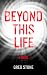 Beyond this Life