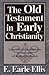 The Old Testament in Early Christianity by E. Earle Ellis