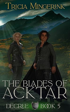 Decree (The Blades of Acktar, #5)