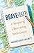 Brave(ish) by Margaret Davis Ghielmetti