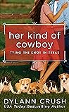 Her Kind of Cowboy by Dylann Crush