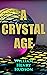 A Crystal Age: A Dystopia