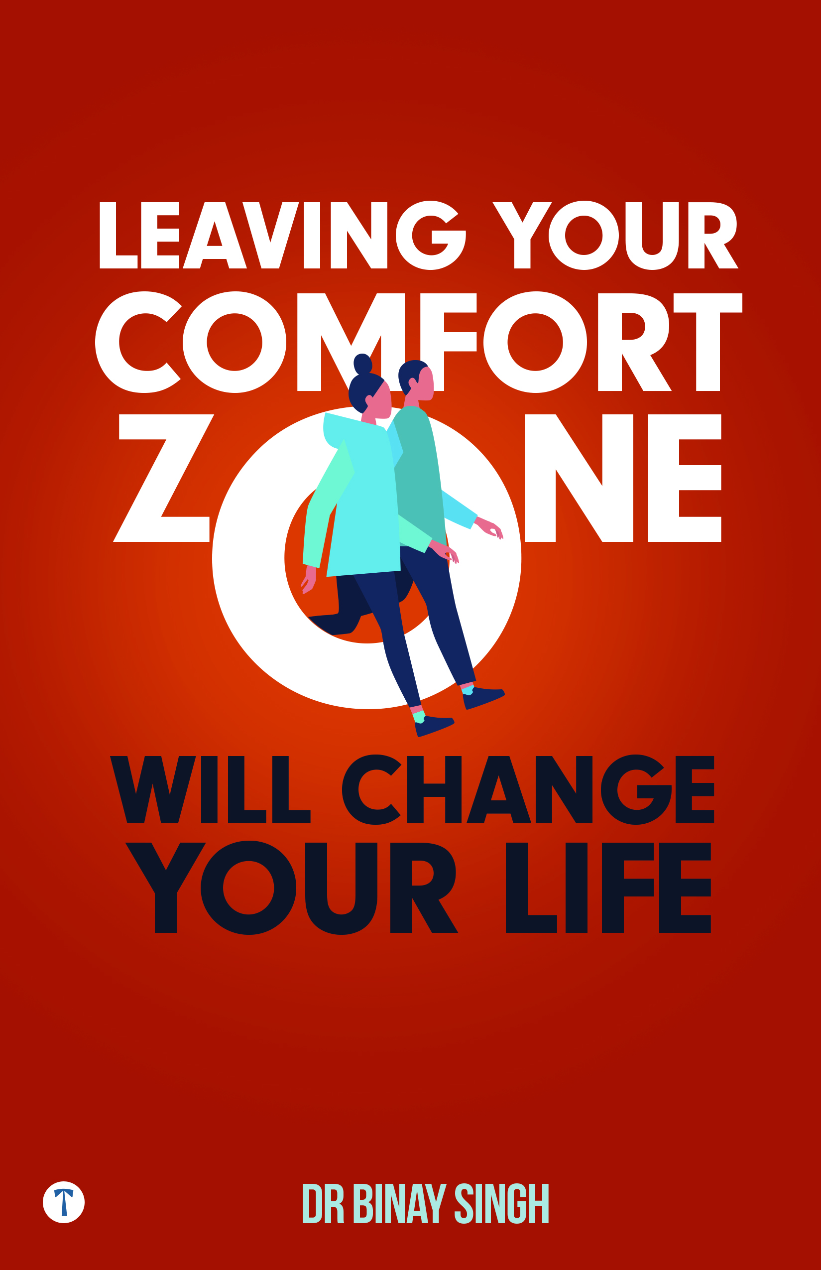 Leaving Your Comfort Zone Will Change Your Life