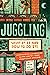 Juggling: What It Is and Ho...