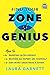 Find Your Zone of Genius by Laura Garnett Find Your Zone of Genius by Laura Garnett