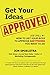 Get Your Ideas Approved: Jo...
