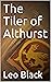 The Tiler of Althurst by Leo Black