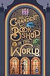 The Grandest Bookshop in the World (The Grandest Bookshop in the World #1) Book cover for The Grandest Bookshop in the World (The Grandest Bookshop in the World #1)