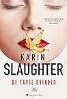 De tavse kvinder by Karin Slaughter