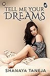 Tell Me Your Dreams by Shanaya Taneja
