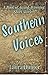 Southern Voices : A Book of...