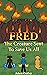 FRED: The Creature Sent To Save Us All - An Alien Adventure Story To Help Save The Environment - For Kids Aged 8 And Up (middle-grade book) (A Tale Of Two Ninja Kids Book 10)
