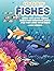 How to Draw Fishes Step-by-Step Guide: Best Fish Drawing Book for You and Your Kids