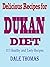 Delicious Recipes for Dukan...