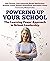 Powering Up Your School: Th...