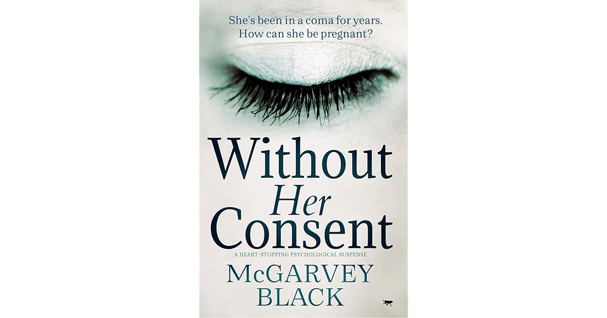 Without Her Consent by McGarvey Black