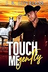 Touch Me Gently