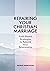 Repairing Your Christian Marriage by Patrice Webb Bush