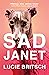 Sad Janet: ‘A whip-smart, biting tragicomedy’ HuffPost