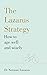 Lazarus Method For Ageing Well & Wisely