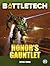 BattleTech: Honor's Gauntlet (BattleTech Novel)
