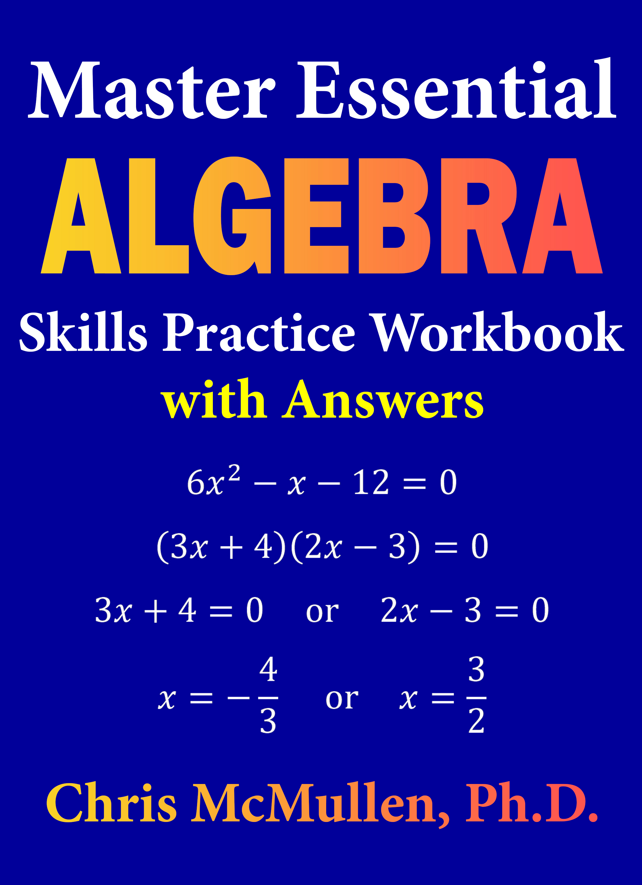 Master Essential Algebra Skills Practice Workbook with Answers (Improve Your Math Fluency 19)