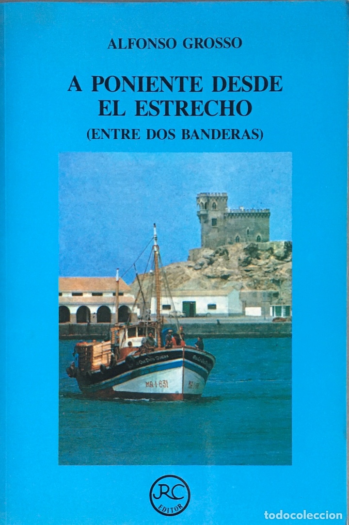 A poniente desde el Estrecho - Entre dos banderas