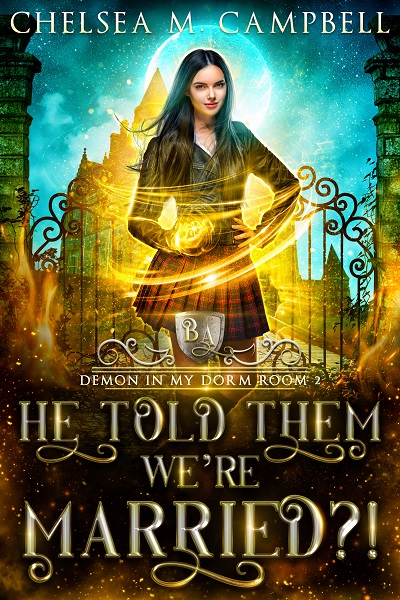 He Told Them We're Married?! (Demon in My Dorm Room, #2)