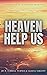 Heaven Help Us  by D. Darrell Turner