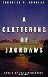 A Clattering of Jackdaws (Birdwatcher #2)